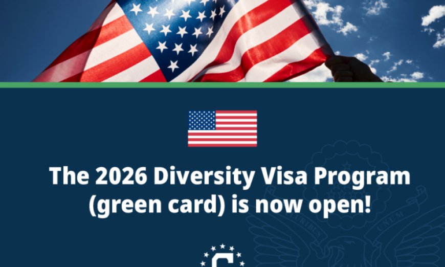 2026 U.S. Diversity Visa Lottery: Apply Now for Your Green Card!